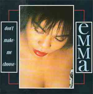 Emma  - Don't Make Me Choose