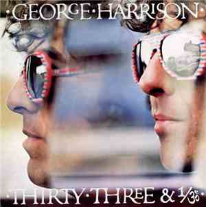 George Harrison - Thirty Three & 1/3