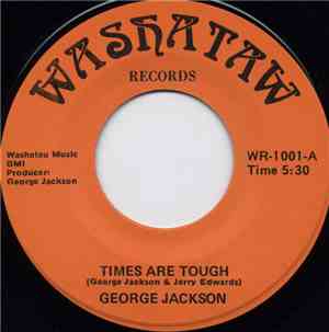 George Jackson  - Times Are Tough