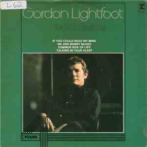 Gordon Lightfoot - If You Could Read My Mind / Me And Bobby McGee / Summer Side Of Life / Talking In Your Sleep