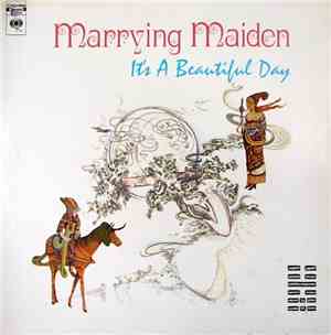 It's A Beautiful Day - Marrying Maiden