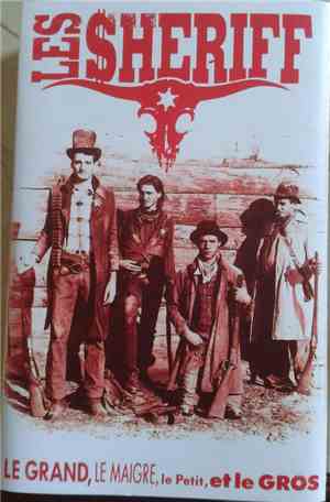 Les Sheriff - Le Grand, Le Maigre, Le Petit Et Le Gros