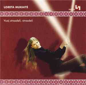 Loreta Mukaitė - Vuoj Strazdeli, Strazdeli