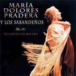 María Dolores Pradera Y Los Sabandeños - Te Canto Un Bolero