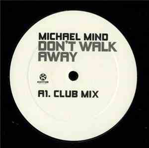 Michael Mind - Don't Walk Away