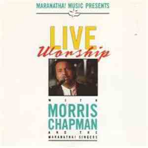 Morris Chapman And The Maranatha! Singers - Live Worship With Morris Chapma ...
