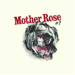 Mother Rose - Sampler #1