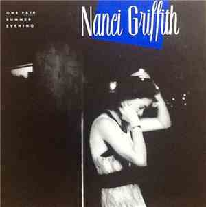 Nanci Griffith - One Fair Summer Evening