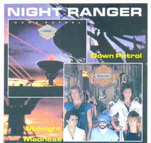 Night Ranger - Down Patrol / Midnight Madness
