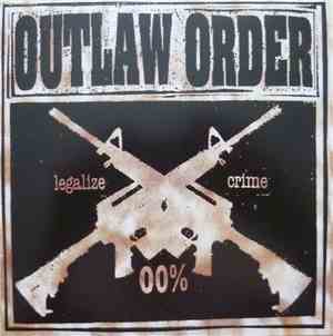 Outlaw Order - Legalize Crime