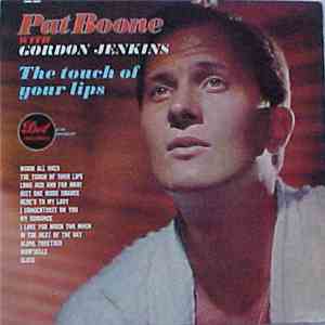 Pat Boone - The Touch Of Your Lips