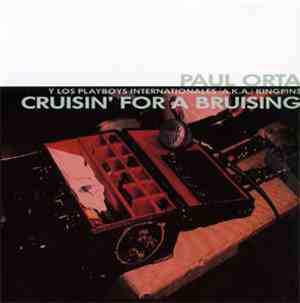 Paul Orta - Cruisin' For A Bruising