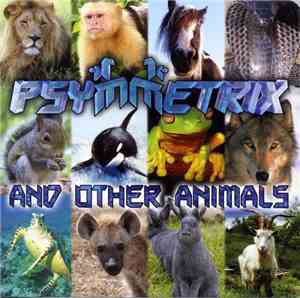 Psymmetrix - Psymmetrix And Other Animals