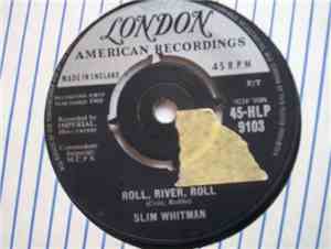 Slim Whitman - Roll,River,Roll