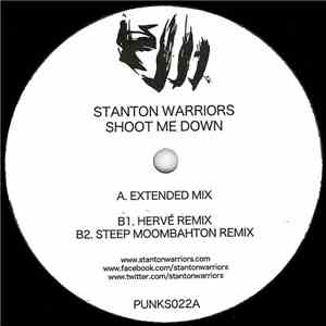 Stanton Warriors - Shoot Me Down