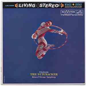 Tchaikovsky - Reiner, Chicago Symphony - Excerpts From The Nutcracker, Op.  ...