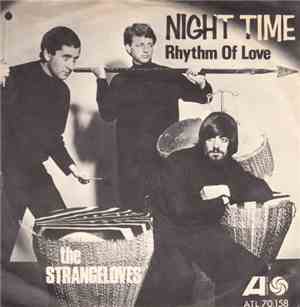 The Strangeloves - Night Time / Rhythm Of Love