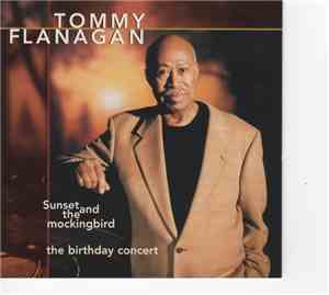 Tommy Flanagan - Sunset and the mockingbird   the birthday concert