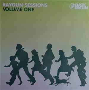 Various - Raygun Sessions Volume One