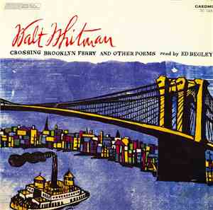 Walt Whitman, Ed Begley  - Crossing Brooklyn Ferry & Other Poems