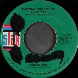 William Bell - Every Day Will Be Like A Holiday