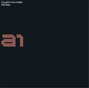 a1 - Caught In The Middle (Remixes)
