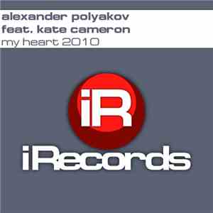 Alexander Polyakov Feat Kate Cameron - My Heart 2010