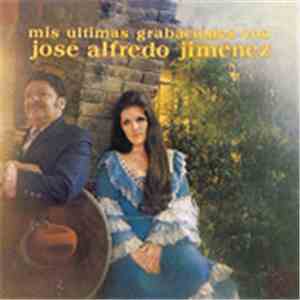 Alicia Juarez - Mis Ultimas Grabaciones Con Jose Afredo JImenez