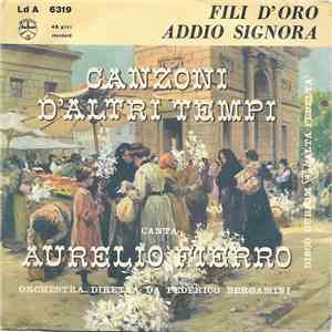Aurelio Fierro - Fili D'Oro / Addio Signora