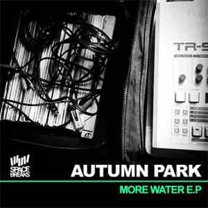 Autumn Park - More Water E.P
