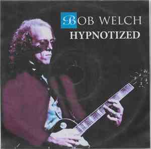 Bob Welch - Hypnotized