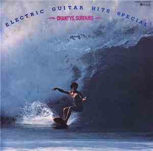 Chantys, Surfaris - Electric Guitar Hits Special