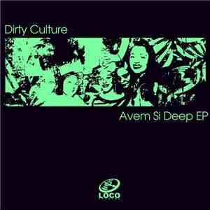Dirty Culture - Avem Si Deep EP