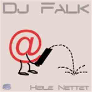 Dj_Falk - Heile Nettet