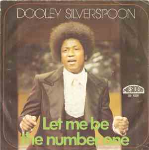 Dooley Silverspoon - Let Me Be The Number One