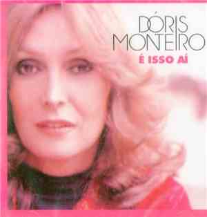 Dóris Monteiro - É Isso Aí