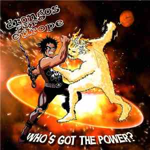 Drongos For Europe - Who's Got The Power?
