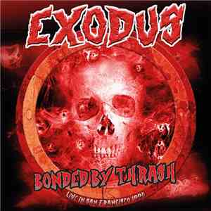Exodus  - Bonded By Thrash