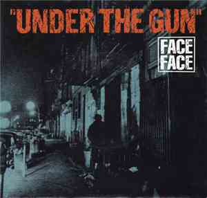 Face To Face  - Under The Gun