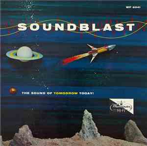Ferrante & Teicher - Soundblast - The Sound Of Tomorrow Today!