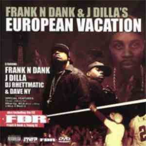 Frank N Dank & J Dilla - European Vacation