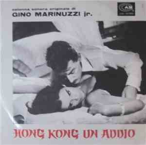 Gino Marinuzzi Jr. - Hong Kong Un Addio (Colonna Sonora Originale)