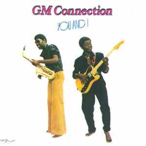 GM Connection - You And I