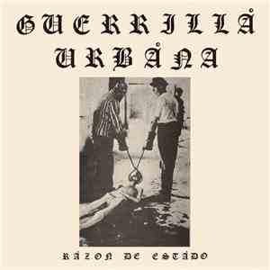 Guerrilla Urbana - Razón De Estado