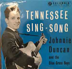 Johnnie Duncan And The Blue Grass Boys - Tennessee Sing-Sing