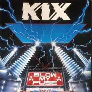 Kix  - Blow My Fuse