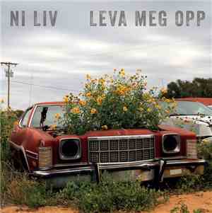 Ni Liv  - Leva Meg Opp