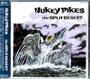 Nukey Pikes - The Split Desert