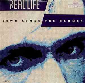 Real Life - Down Comes The Hammer