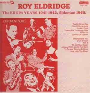 Roy Eldridge - The Krupa Years 1941-1942. Sideman 1940